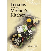 Book - Lessons from my mother’s kitchen by Ranjini Rao